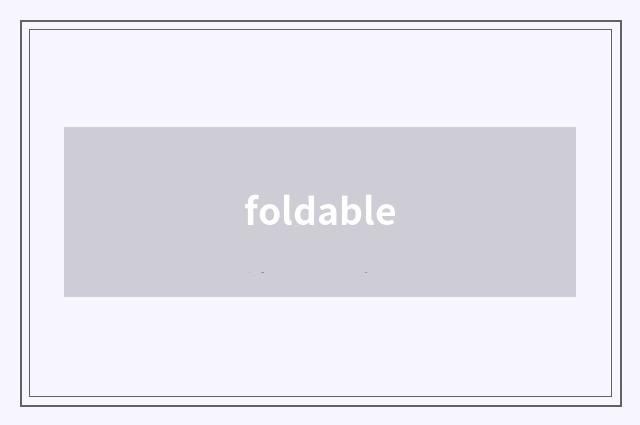 foldable