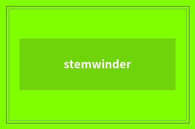 stemwinder
