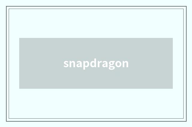 snapdragon