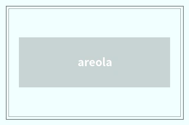 areola