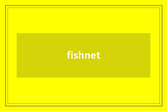 fishnet