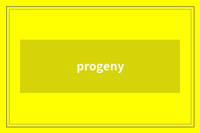 progeny