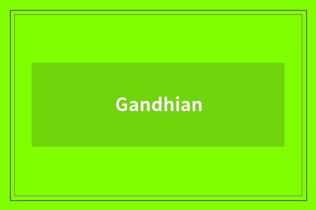 Gandhian