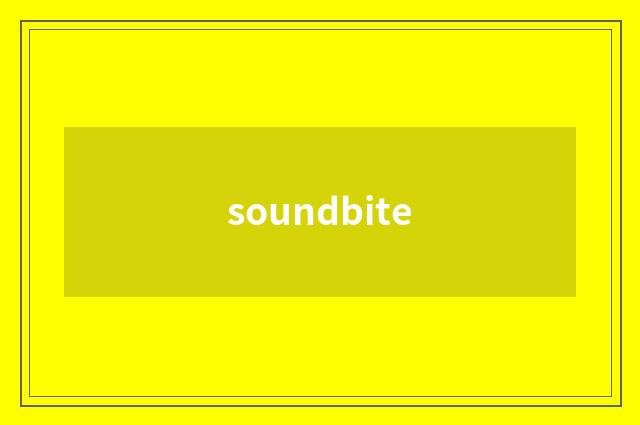soundbite