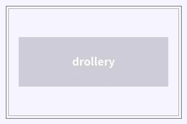 drollery