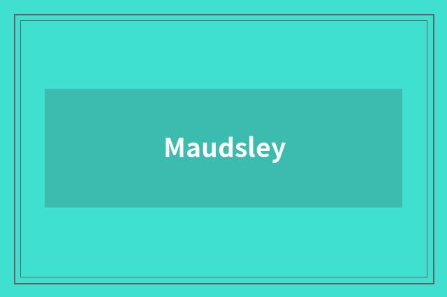 Maudsley