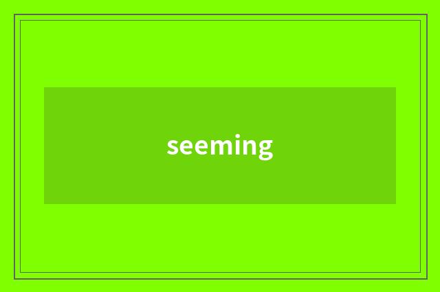 seeming