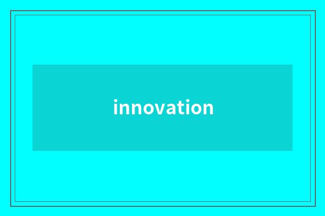 innovation