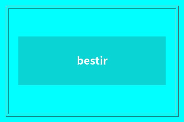 bestir