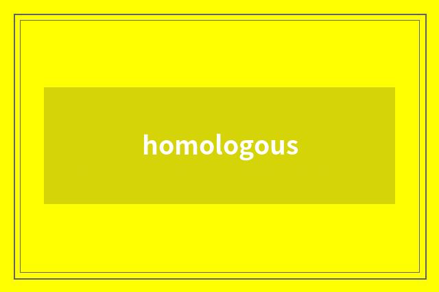homologous