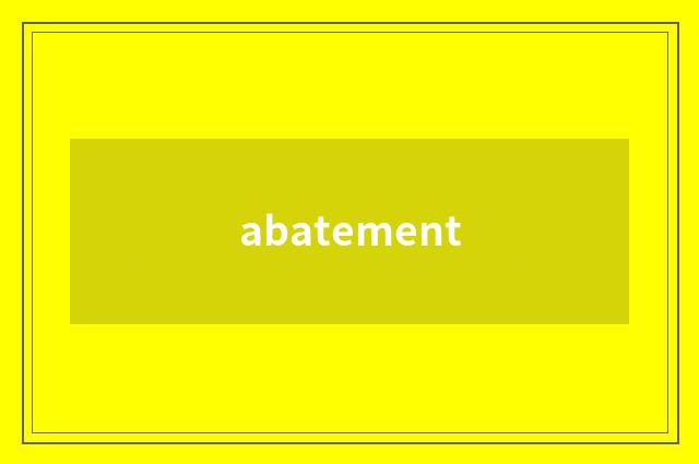 abatement