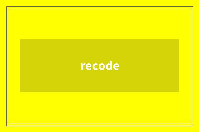 recode