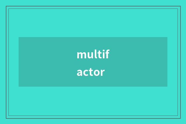 multifactor