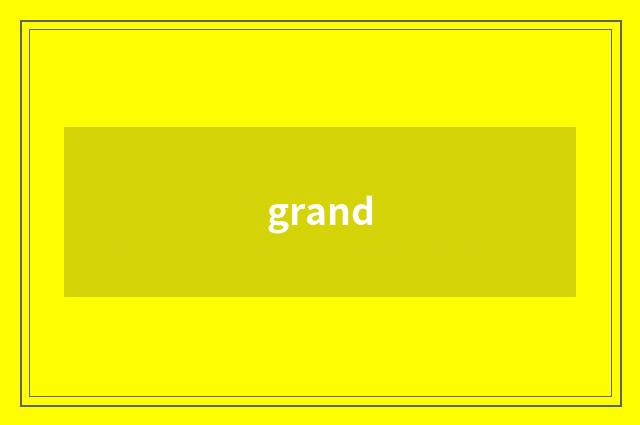 grand