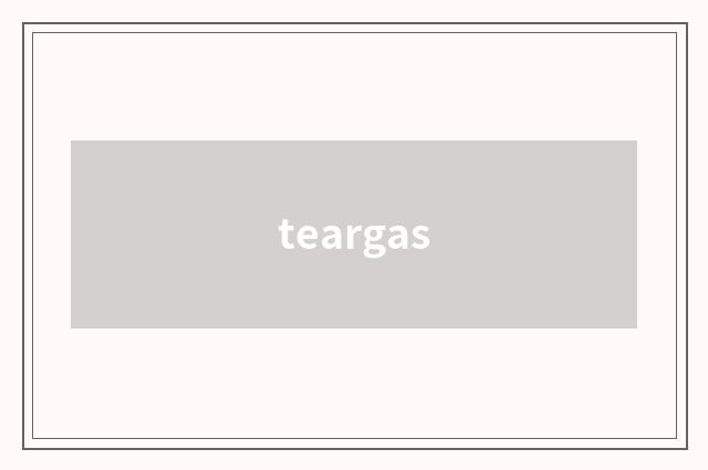 teargas