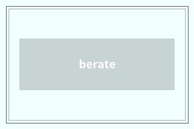berate