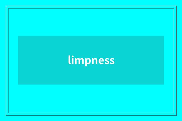 limpness