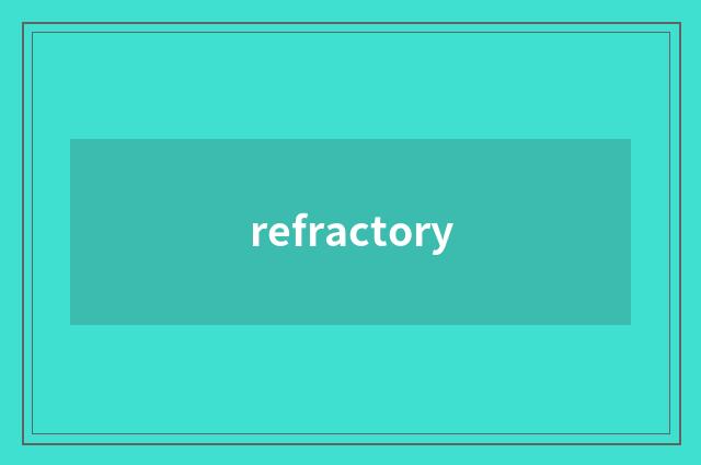refractory