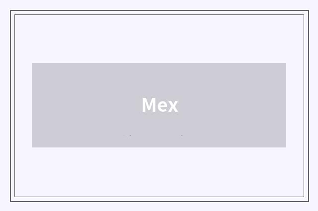 Mex