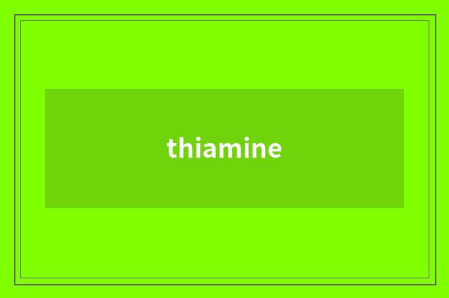 thiamine