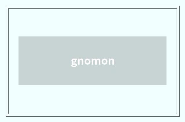 gnomon