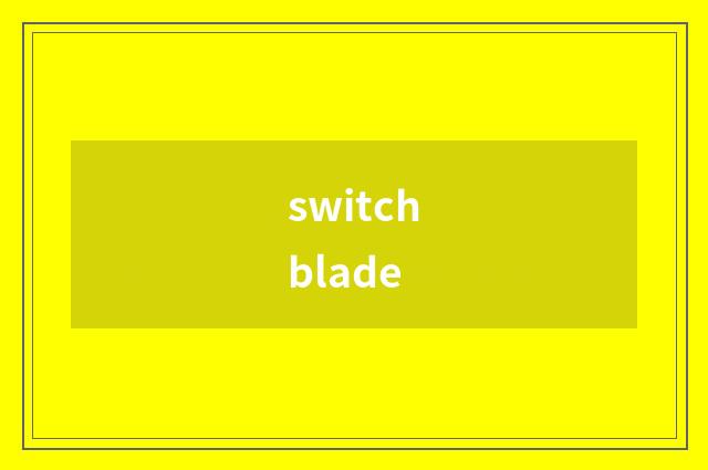 switchblade