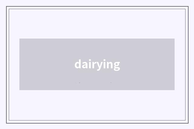dairying
