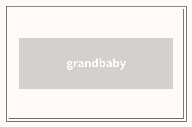 grandbaby