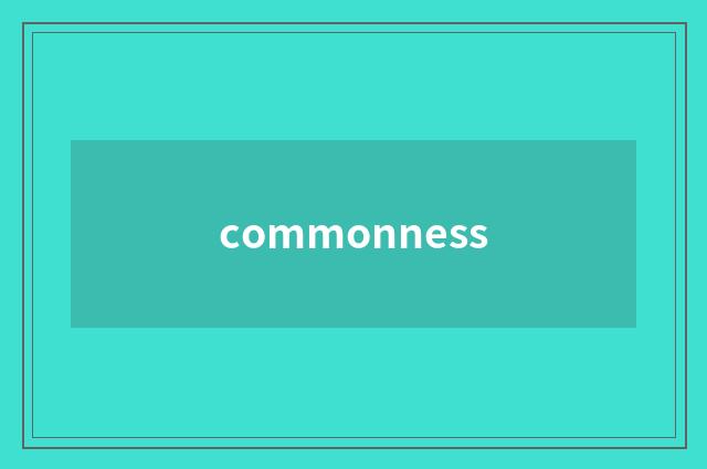 commonness