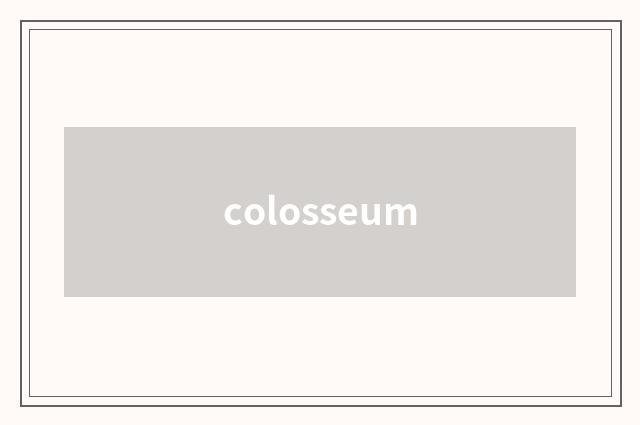 colosseum