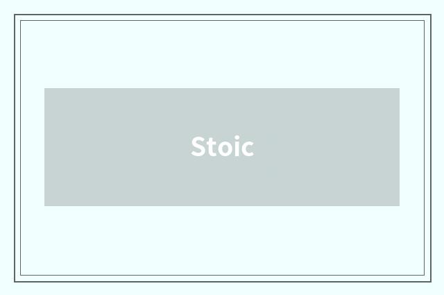 Stoic