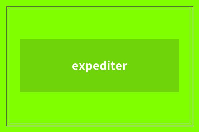 expediter
