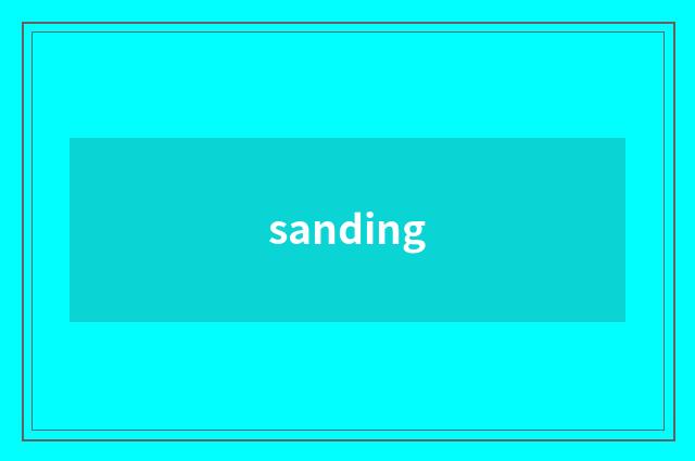 sanding