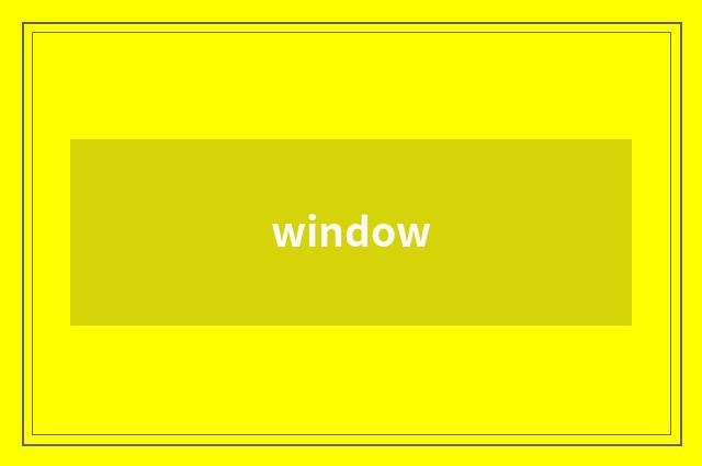 window