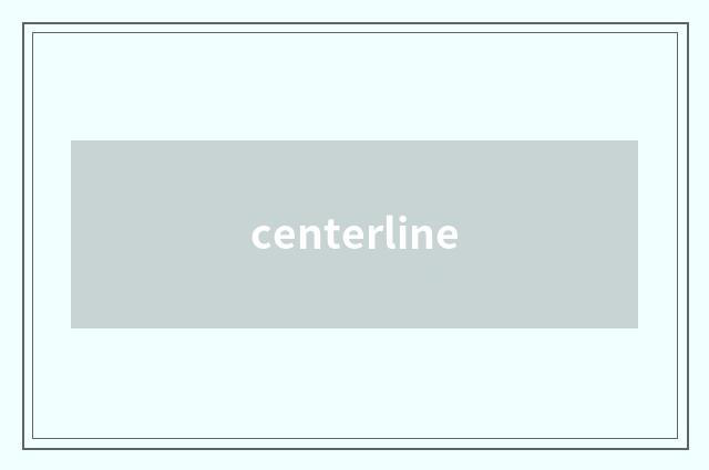 centerline