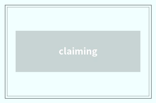 claiming