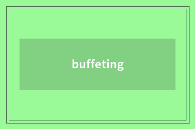 buffeting
