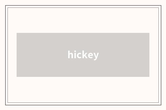 hickey