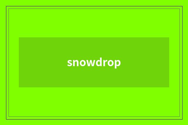 snowdrop