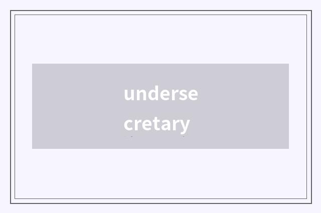 undersecretary