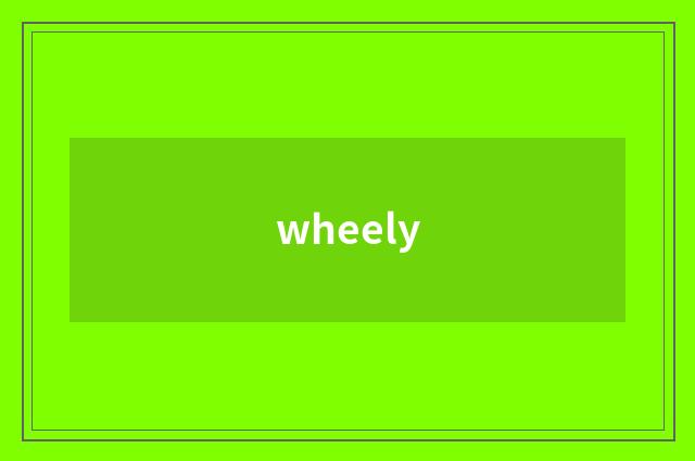 wheely