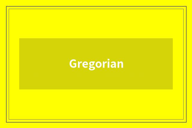 Gregorian
