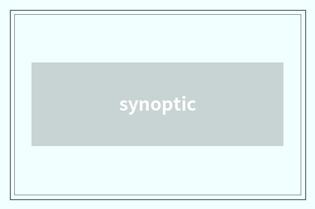synoptic