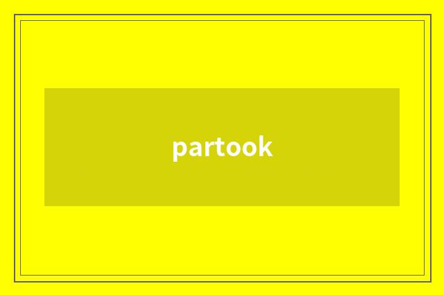 partook
