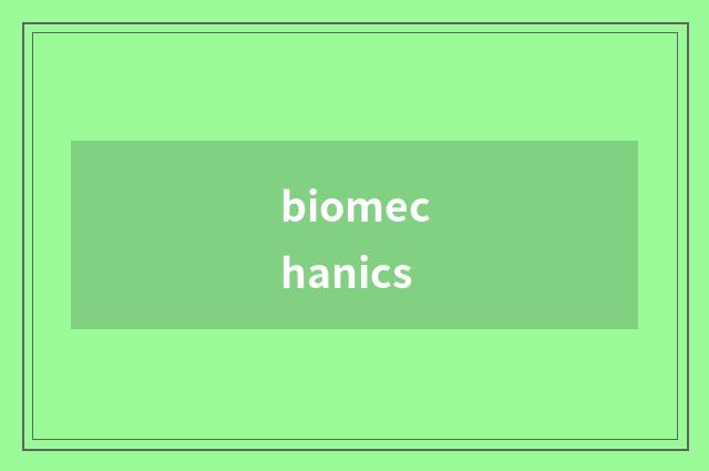 biomechanics