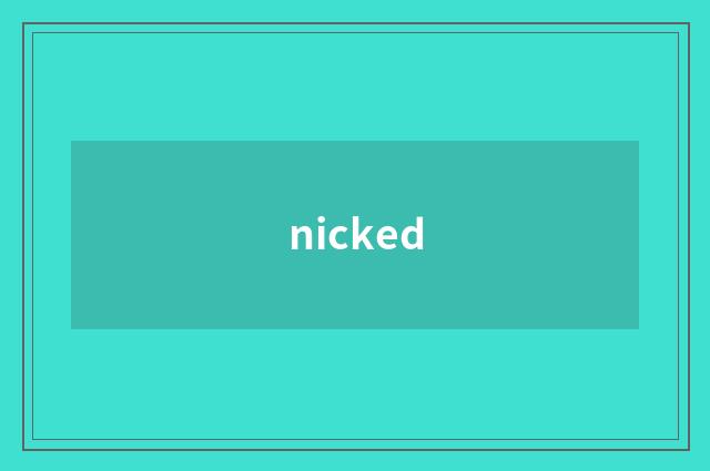 nicked
