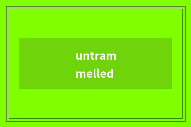 untrammelled