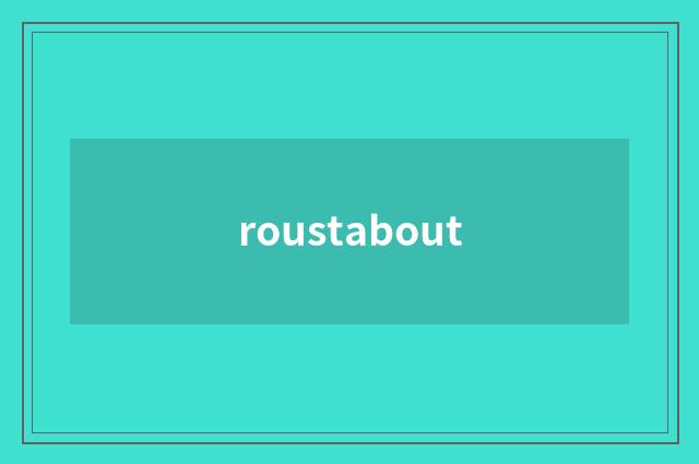 roustabout