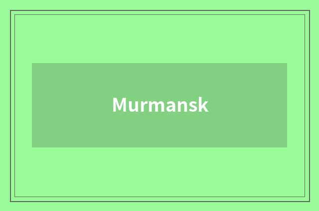 Murmansk