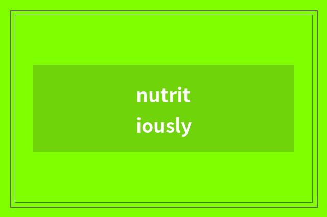nutritiously